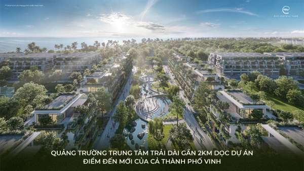 Eco Central Park The central square is nearly 2km long, reading the project of the new destination of Vinh city - Eco Central Park
